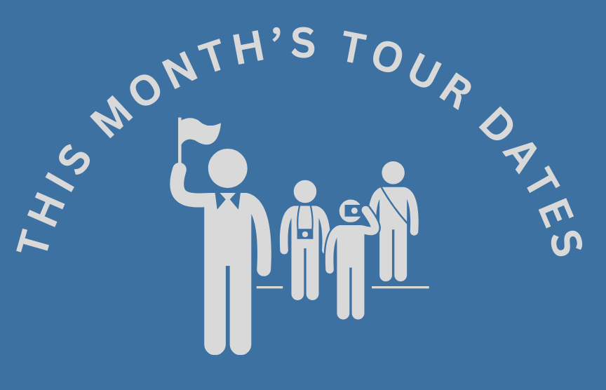 THIS MONTH’S TOUR DATES NEWSLETTER